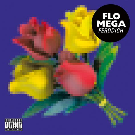 flo mega ferddich songtext|Songtext von Flo Mega .